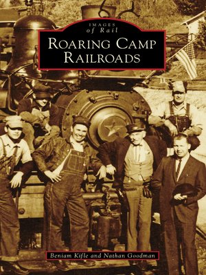cover image of Roaring Camp Railroads